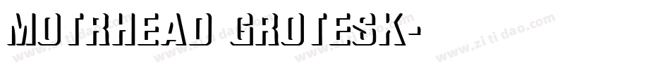 Motrhead Grotesk字体转换